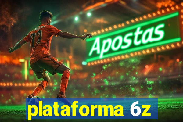 plataforma 6z